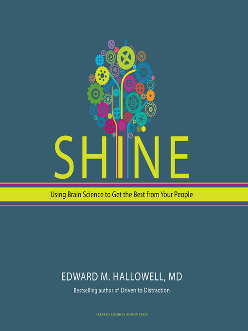 Title details for Shine by Edward M. Hallowell, MD - Available